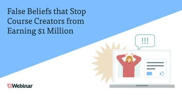 False beliefs that stop creators from getting to $1m in sales and what to do instead