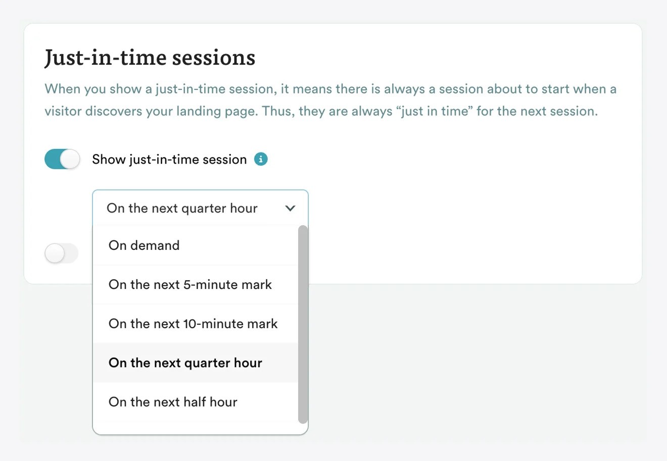 Just-in-time sessions: On demand, Next 5-min mark, 10-min mark, etc.